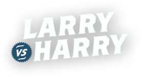 Larry vs Harry